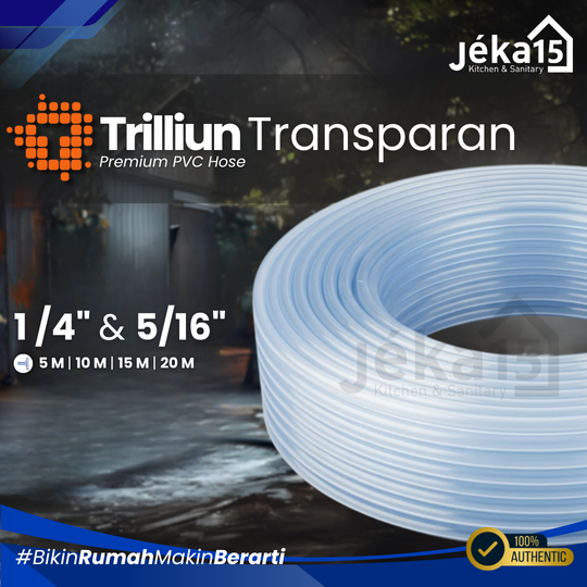 JEKA15 – Selang Bening Trilliun 1/4″ | 5/16″